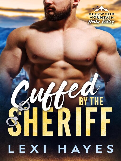 Title details for Cuffed by the Sheriff by Lexi Hayes - Available